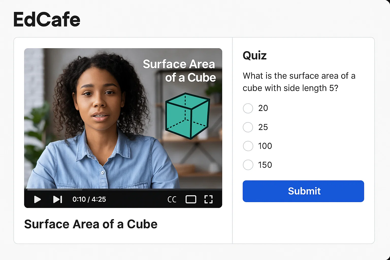 The student view in EdCafe presents the video and quiz side-by-side for an interactive experience.