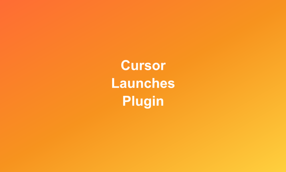 Cursor launches plugin marketplace to extend AI agents with external tools- cursor.com - Featured Image